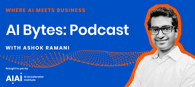 AI Bytes Podcast: Where AI Meets Business